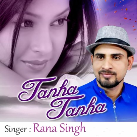 Tanha Tanha | Boomplay Music