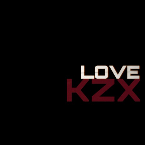 Kzx/Love | Boomplay Music