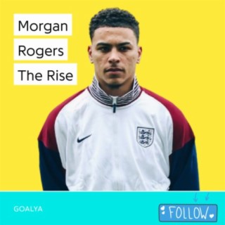 Morgan Rogers The Rise | The Three Lions