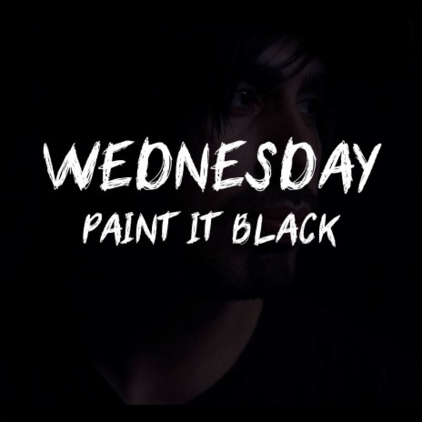 Wednesday - Paint It Black | Boomplay Music