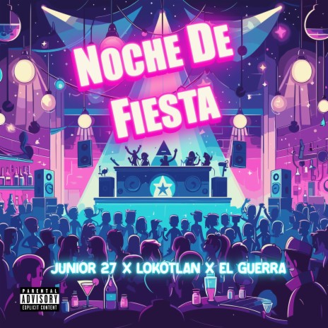 Noche de fiesta ft. Lokotlan x el guerra | Boomplay Music