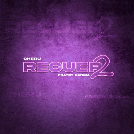 Recuer2 ft. Fraydy Sandia | Boomplay Music