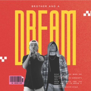 Brother and a Dream