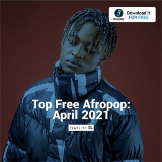 Top Free Afropop: April 2021