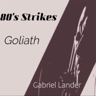 80's Strikes Goliath