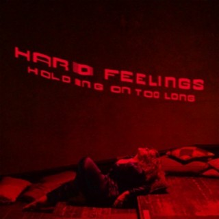 HARD FEELINGS