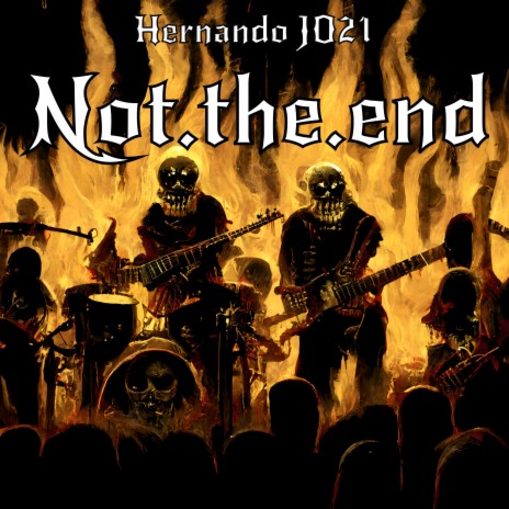Not the End