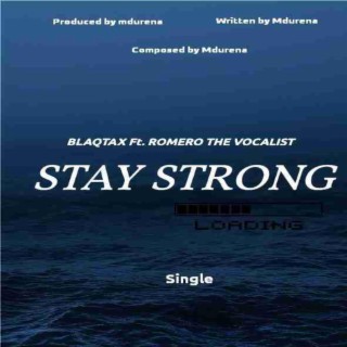 Stay Strong (feat. Romero the Vocalist)