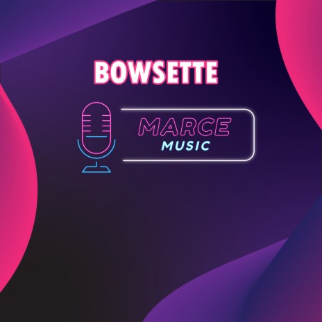 BOWSETTE | Boomplay Music