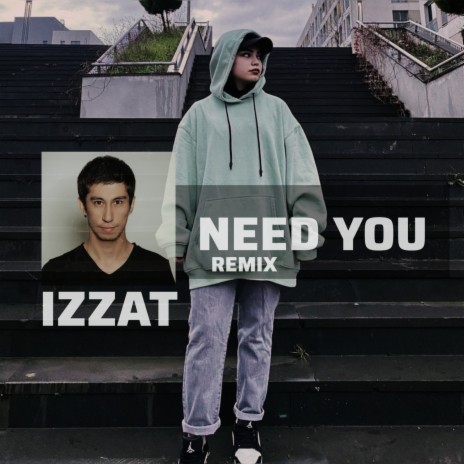 Need You (Remix) | Boomplay Music