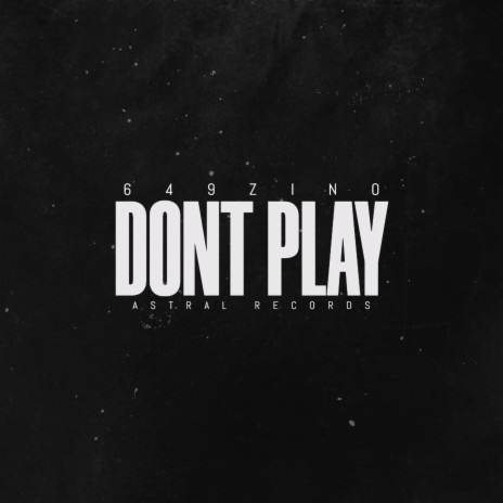 Dont Play | Boomplay Music