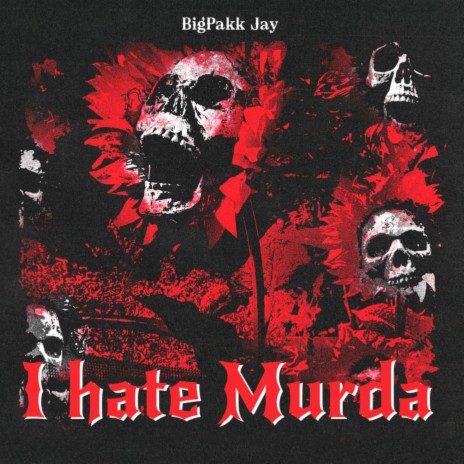 I Hate Murda | Boomplay Music