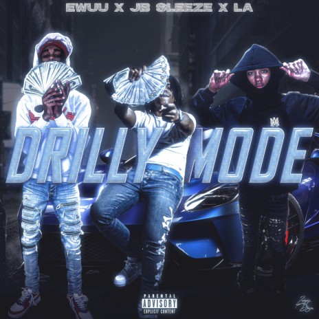 DRILLY MODE ft. LA Drilly & JB Sleeze | Boomplay Music