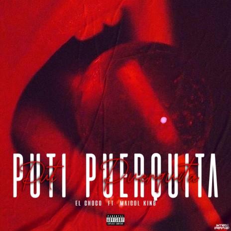 Puti Puerquita ft. El Choco | Boomplay Music