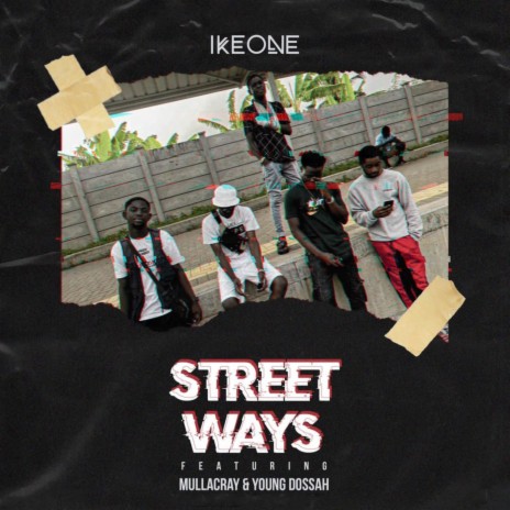 Street Ways ft. MullaCray & Young Dossah | Boomplay Music