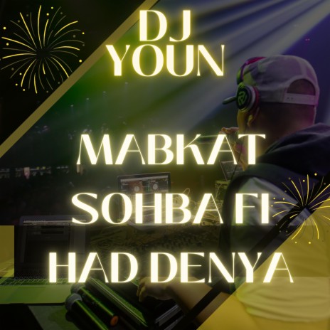Mabkat sohba Fi Had Denya | Boomplay Music