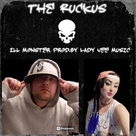 Ruckus ft. Ill Monster