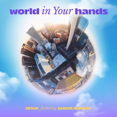 World in Your hands ft. Sander Nijbroek | Boomplay Music