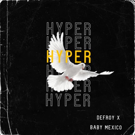 Hyper ft. Baby Mexico