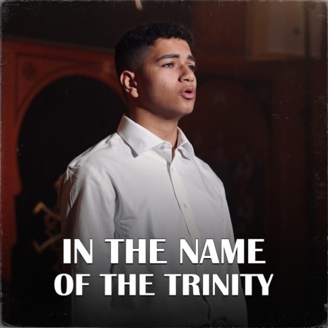 In The Name of The Trinity | Boomplay Music