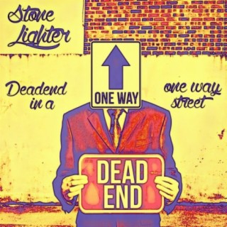 Dead End in a One Way Street