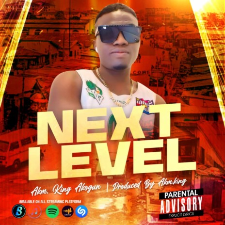 Next level Akm.king | Boomplay Music