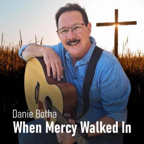 When Mercy Walked In | Boomplay Music