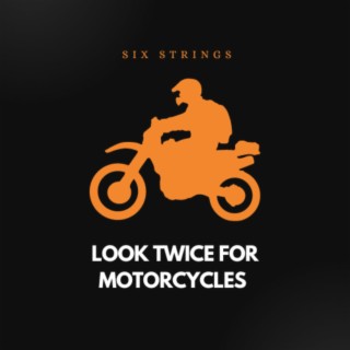 Look Twice for Motorcycles lyrics | Boomplay Music