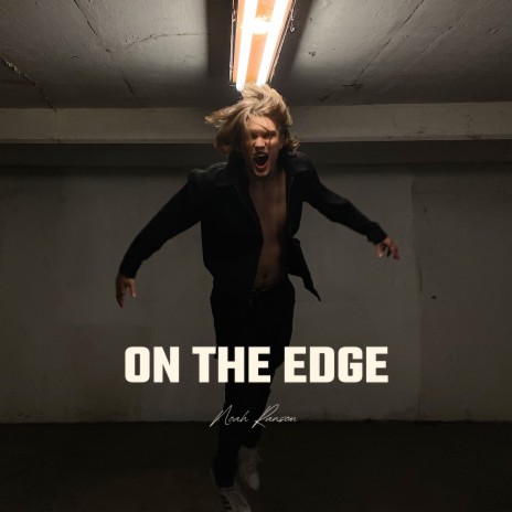 ON THE EDGE | Boomplay Music