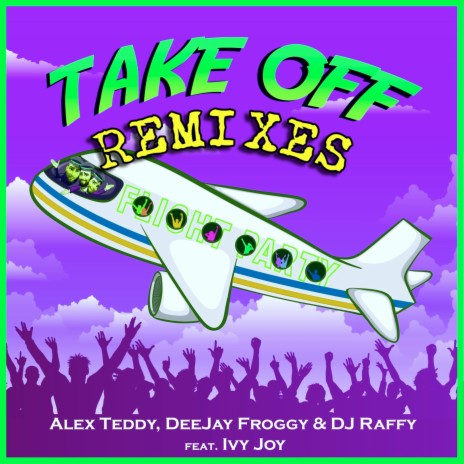 Takeoff (Glaukor Remix) ft. DeeJay Froggy, DJ Raffy & Ivy Joy | Boomplay Music