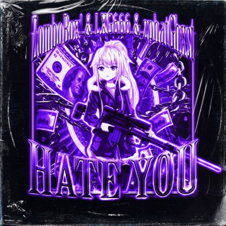 Hate You ft. LXG666 & zphatGhxst | Boomplay Music