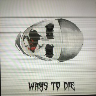 Ways To Die