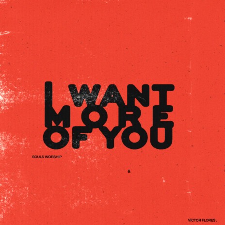 I Want More of You ft. Victor Flores | Boomplay Music