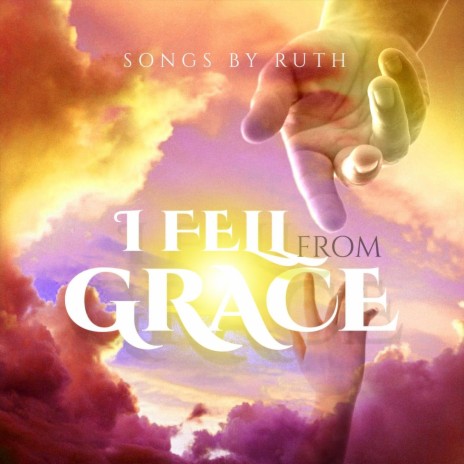 I Fell from Grace | Boomplay Music