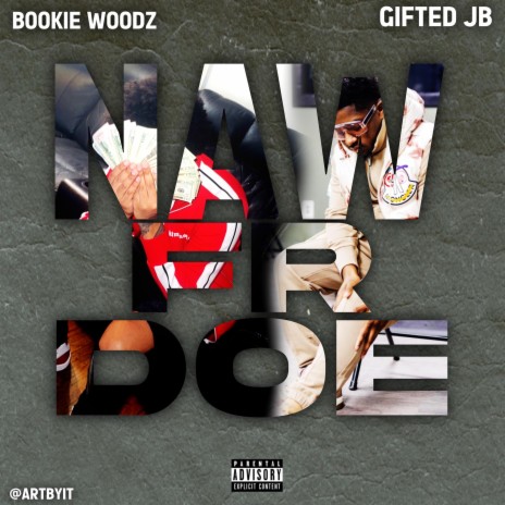 Naw Fr Doe ft. Gifted JB | Boomplay Music