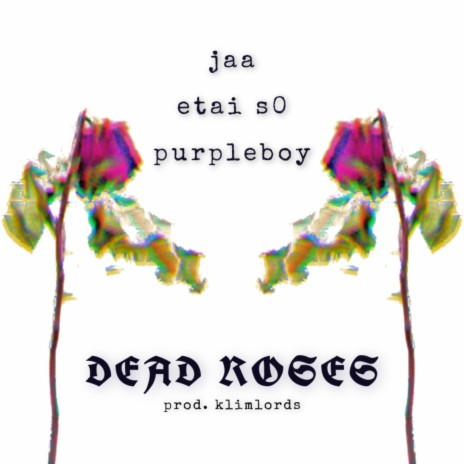 Dead Roses ft. etai s0 & Entri-27 | Boomplay Music