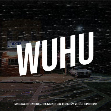 Wuhu ft. Winnie Wa Mummy & Dj Horace | Boomplay Music