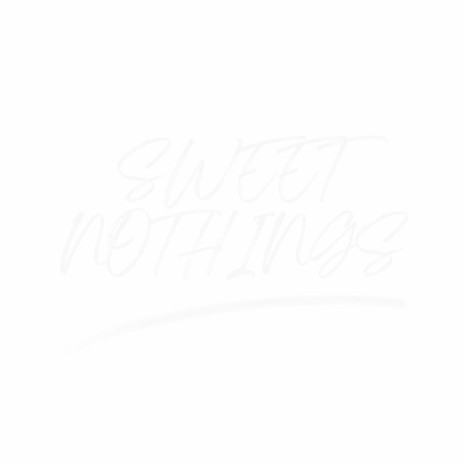 Sweet Nothings | Boomplay Music