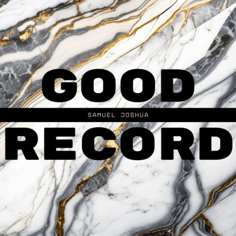 Good record | Boomplay Music