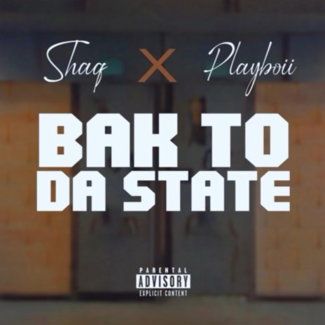 Bak To Da State ft. Shaqq | Boomplay Music