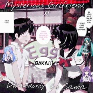 Mysterious Girlfriend X. (feat. Co Sama)