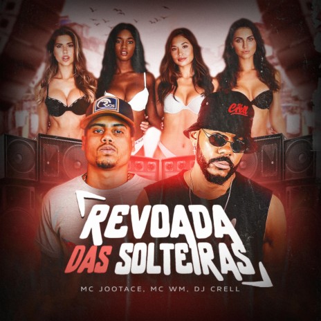 Revoada das Solteiras ft. Mc Jootace | Boomplay Music