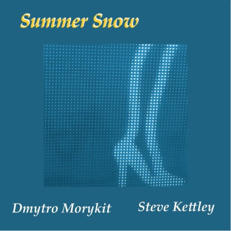 Summer Snow ft. Steve Kettley