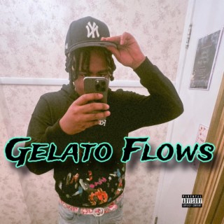 Gelato Flows lyrics | Boomplay Music