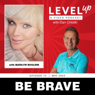 Be Engaged | Level Up with Dan Chiodo | May 2023, Episode 73 | Marilyn Bouldin