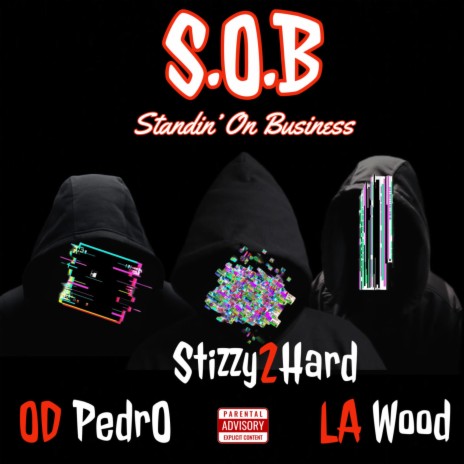 S.O.B ft. OD Pedro & LA Wood | Boomplay Music