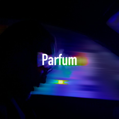 Parfum | Boomplay Music