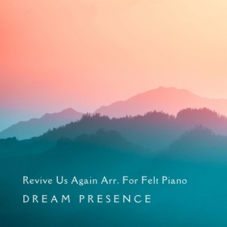 Revive Us Again Arr. For Felt Piano