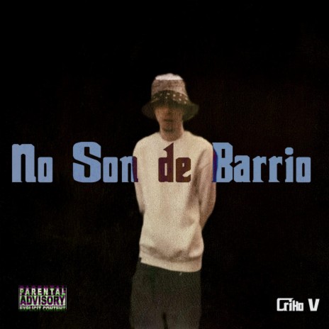 NO SON DE BARRIO