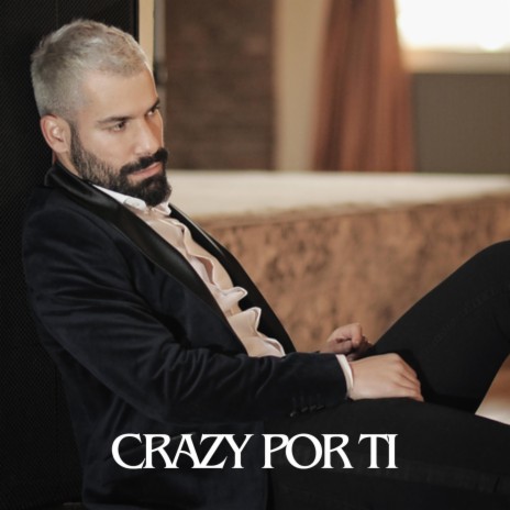 Crazy Por Ti | Boomplay Music